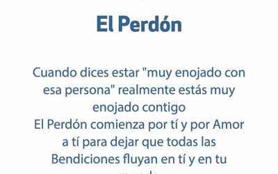 El Perdón: Cuando dices estar muy enojado con un otro, realmente ese enojo es contigo