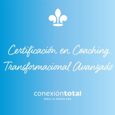 Certificación en Coaching Transformacional Avanzado